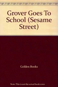 Grover Goes To School (Sesame Street)