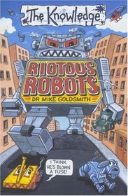 Riotous Robots (The Knowledge)