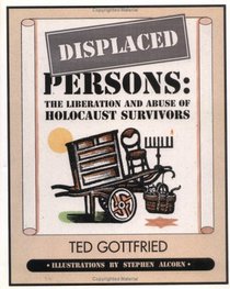 Displaced Persons: The Liberation and Abuse of Holocaust Survivors