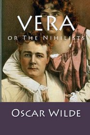 Vera: or The Nihilists