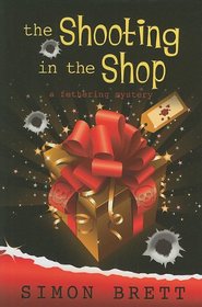 The Shooting in the Shop (Fethering, Bk 11)