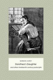 Dorothea's Daughter and Other Nineteenth-Century Postscripts (Contemporary Voices)