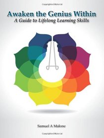 Awaken the Genius Within: A Guide to Lifelong Learning Skills