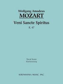 Veni Sancte Spiritus, K. 47: Vocal score (Italian Edition)