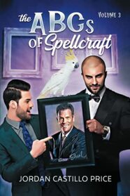 The ABCs of Spellcraft Collection Volume 3