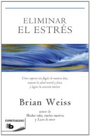 Eliminar el estres (Spanish Edition)