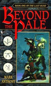 Beyond the Pale (Last Rune, Bk 1)