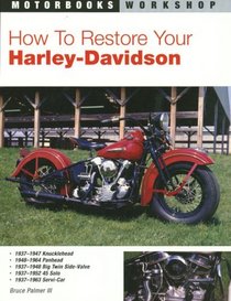 How to Restore Your Harley-Davidson (Authentic Restoration Guides)