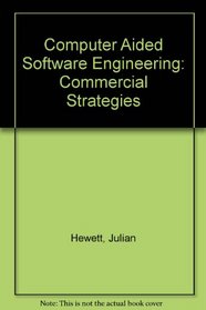 Computer Aided Software Engineering: Commercial Strategies