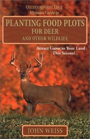 Planting Food Plots for Deer and Other Wildlife
