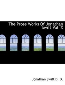 The Prose Works Of Jonathan Swift Vol IX