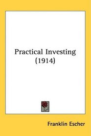 Practical Investing (1914)
