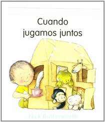 Cuando Jugamos Juntos/When We Play Together (Coleccion Mis Amigos/My Friends Series) (Spanish Edition)