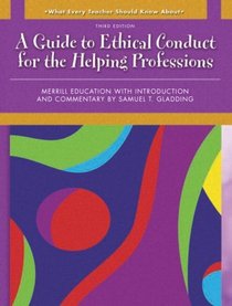 What Every Helping Professional Should Know About Ethical Conduct (3rd Edition)