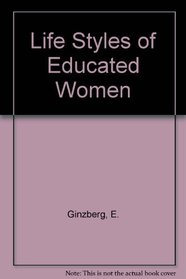 Life Styles of Educated Women
