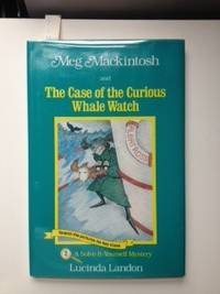 Meg Mackintosh and the Case of the Curious Whale Watch: A Solve-It-Yourself Mystery