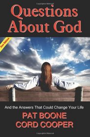 Questions About God: And the Answers That Could Change Your Life (NEW EDITION)