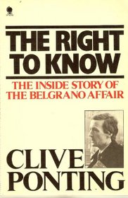 The Right to Know: The Inside Story of the 'Belgrano' Affair