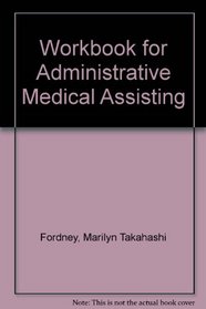 Workbook for Administrative Medical Assisting