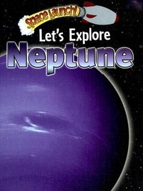 Let's Explore Neptune (Space Launch!)