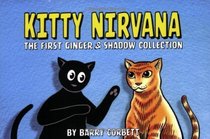 Kitty Nirvana (Ginger and Shadow)