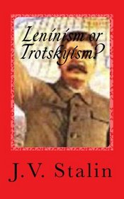 Leninism or Trotskyism?