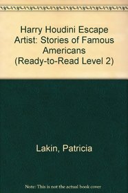 Harry Houdini Escape Artist: Stories of Famous Americans (Ready-to-Read Level 2)