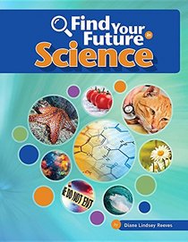 Find Your Future in Science (Bright Futures Press: Find Your Future in Steam)