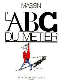 L'ABC du metier (French Edition)