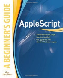 AppleScript: A Beginner's Guide (Beginners Guide)