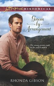 Groom by Arrangement (Love Inspired Historical, No 174)
