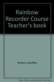 Rainbow Recorder Course Teacher's book