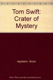 Tom Swift: Crater of Mystery