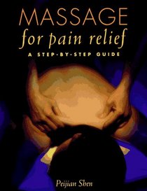 Massage for Pain Relief : A Step-by-Step Guide