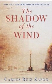 Shadow of the Wind (Cemetery of Forgotten Books, Bk 1)