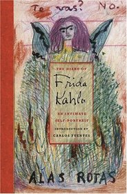 The Diary of Frida Kahlo : An Intimate Self-Portrait