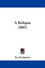 A Reliquia (1887) (Spanish Edition)