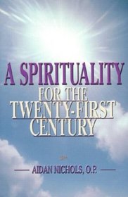 A Spirituality for the Twenty First Century