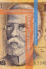 Dom Casmurro (Os Melhores da Literatura) (Portuguese Edition)
