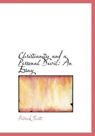 Christianity and a Personal Devil: An Essay (Large Print Edition)