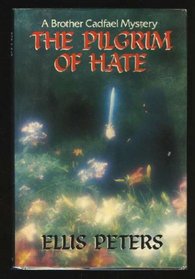 The Pilgrim of Hate: The Tenth Chronicle of Brother Cadfael