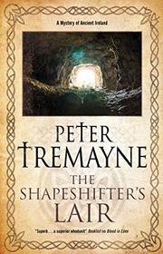 The Shapeshifter's Lair (Sister Fidelma, Bk 31)