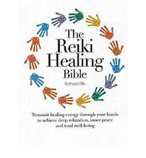 The Reiki Healing Bible: Transmit healing energy through your hands to achieve deep relaxation, inn