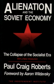 Alienation and the Soviet Economy: The Collapse of the Socialist Era