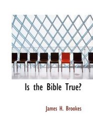 Is the Bible True?