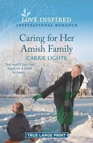 Caring for Her Amish Family (Amish of New Hope, Bk 3) (Love Inspired, No 1404) (True Large Print)