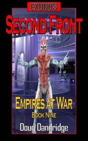 Exodus: Empires at War: Book 9: Second Front (Volume 9)