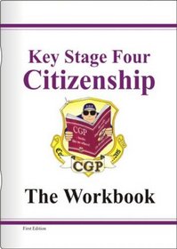 KS4 Citizenship: Workbook (Revision & Practice)