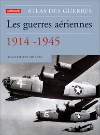 Les guerres ariennes, 1914-1945