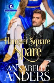 Hanover Square Spare (The Rakes of Rotten Row)